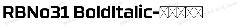 RBNo31 BoldItalic字体转换